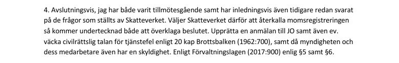 Lärs Lundbäck svarar Skatteverket med hot om JO-anmälan och civilrättslig talan för tjänstefel enligt 20 kap Brottsbalken (1962:700), samt då myndigheten och dess medarbetare även har en skyldighet. Enligt Förvaltningslagen (2017:900) enlig §5 samt §6.