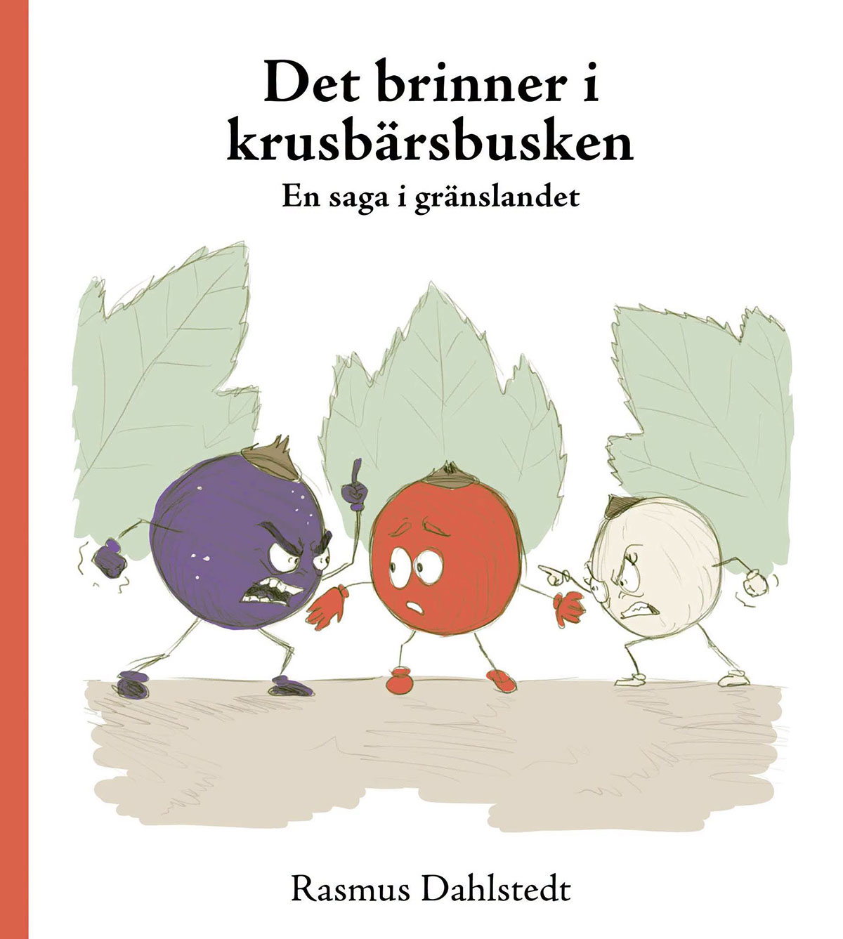 Omslag till Rasmus Dahlstedts bok Det brinner i krusbärsbusken.