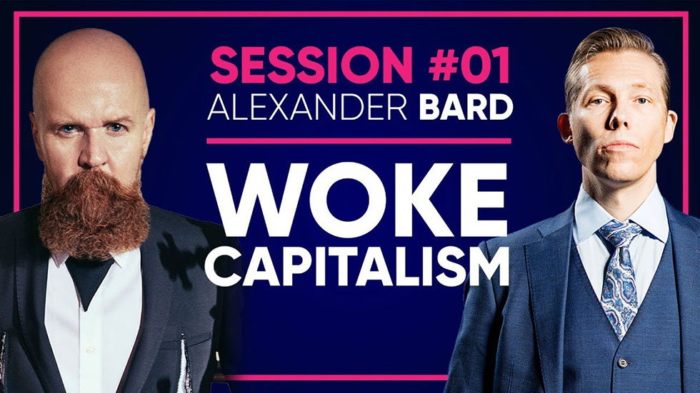 Session med Henrik - Alexander Bard: Woke kapitalism